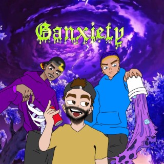 Ganxiety