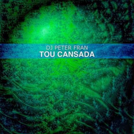 Tou Cansada | Boomplay Music