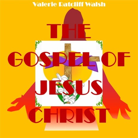 The Gospel of Jesus Christ | Boomplay Music