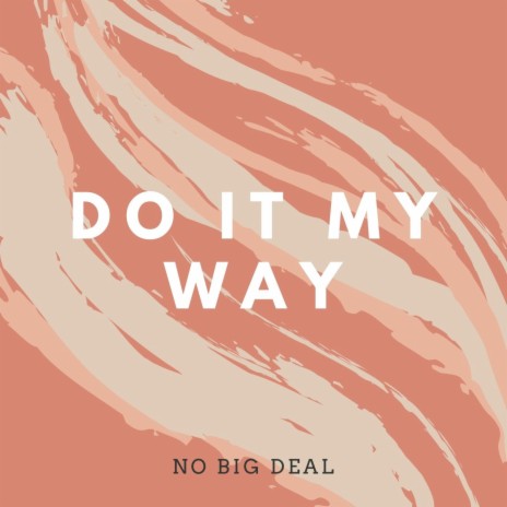 Do it my way | Boomplay Music