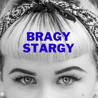 Bragy Stargy