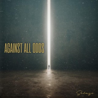 Against All Odds lyrics | Boomplay Music