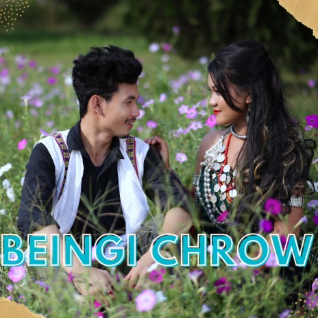 Beingi Chrow ft. Pinki Chakma | Boomplay Music