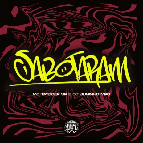 Sabotaram ft. Dj Juninho Mpc | Boomplay Music