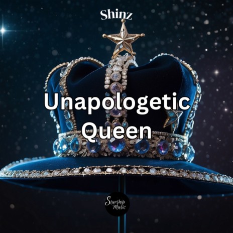 Unapologetic Queen | Boomplay Music