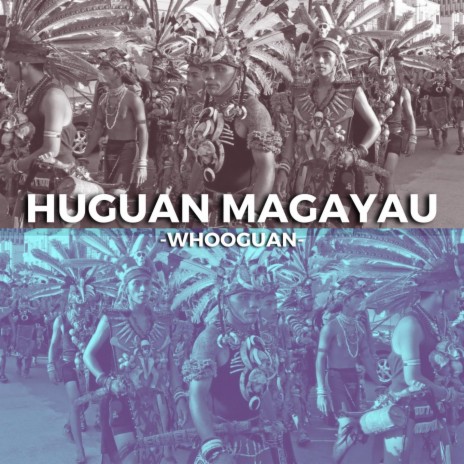 HUGUAN MAGAYAU | Boomplay Music