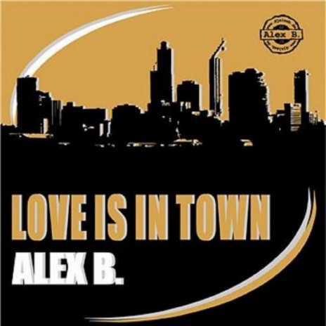 Love Is in Town (Club Mix) | Boomplay Music