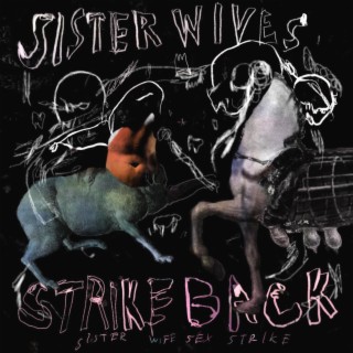 Sister Wives Strike Back lyrics | Boomplay Music