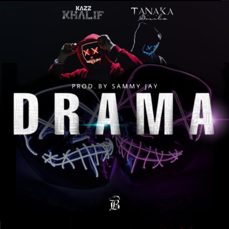 DRAMA ft. Tanaka Siziba | Boomplay Music