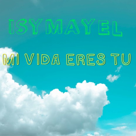 Mi vida eres tu | Boomplay Music