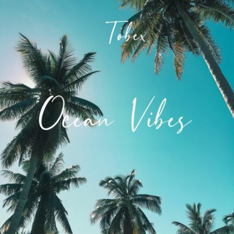 Ocean Vibes | Boomplay Music
