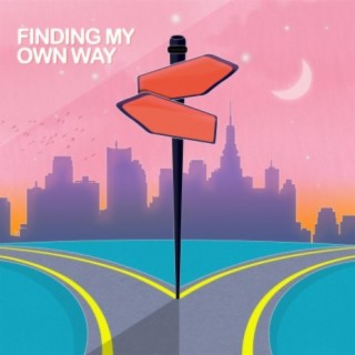 Finding My Own Way