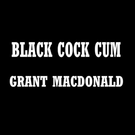 Black Cock Cum | Boomplay Music