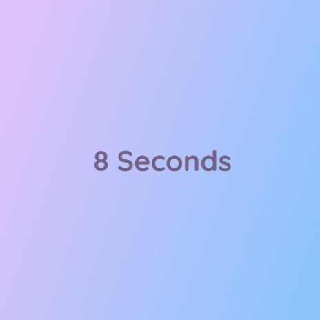 8 Seconds | Boomplay Music