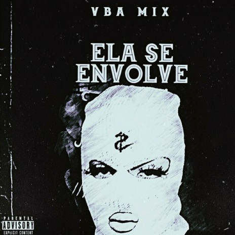 Ela Se Envolve | Boomplay Music