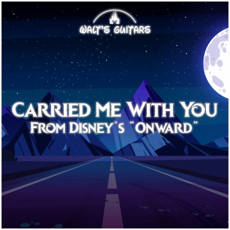 Carried Me With You (From Disney's Onward) | Boomplay Music