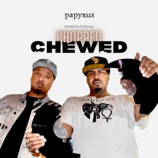 Papyrus Chopped & Chewed