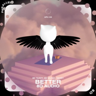 Better - 8D Audio