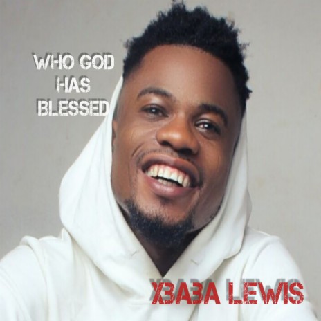 Who God Has Blessed | Boomplay Music