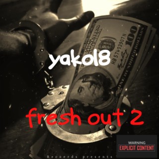 Fresh out 2