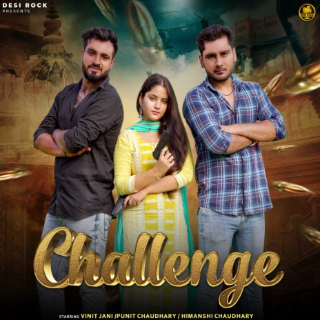 Challenge ft. Punit Chaudhary, Himanshi Chaudhary & Abhishek Chudiyala | Boomplay Music