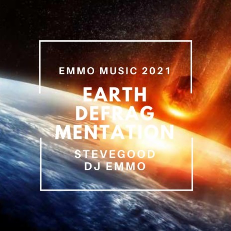 Earth Defragmentation Emmo Armageddon Mix | Boomplay Music