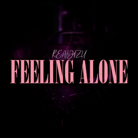 Feeling Alone | Boomplay Music