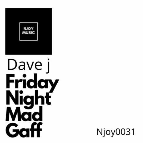 Friday Night Mad Gaff (Original Mix)