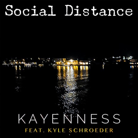 Social Distance ft. Kyle Schroeder | Boomplay Music