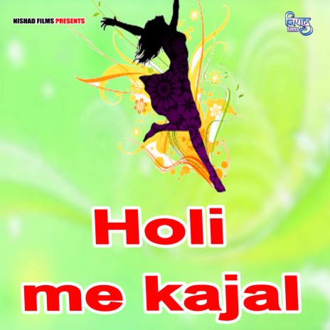 Holi me kajal | Boomplay Music