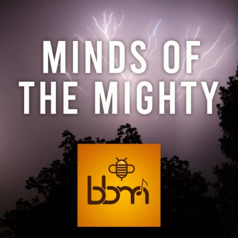 Minds of the Mighty | Boomplay Music