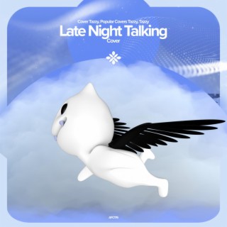 Late Night Talking - Remake Cover