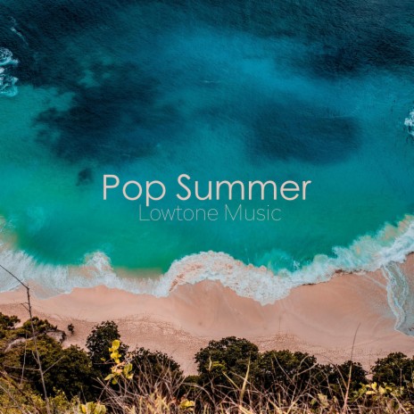 Pop Summer | Boomplay Music