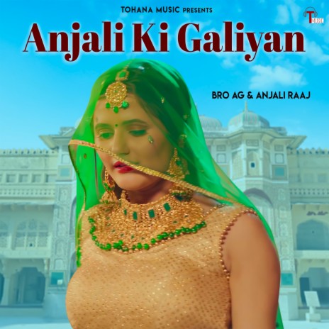 Anjali Ki Galiyan ft. Anjali Raaj | Boomplay Music