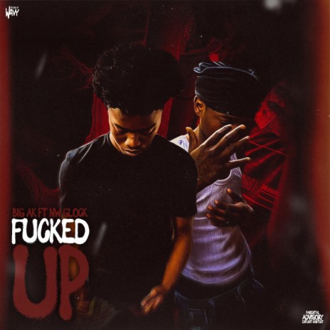 Fucked Up ft. NW Glock | Boomplay Music