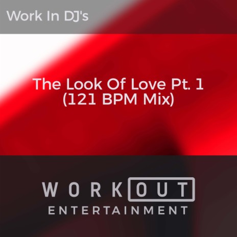 The Look of Love Pt. 1 (121 BPM Mix) | Boomplay Music