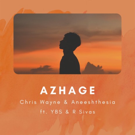 Azhage (feat. YBS & R Sivas) | Boomplay Music