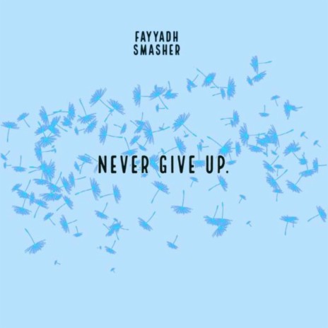 Never Give up (feat. New Age)