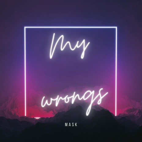 My Wrongs | Boomplay Music