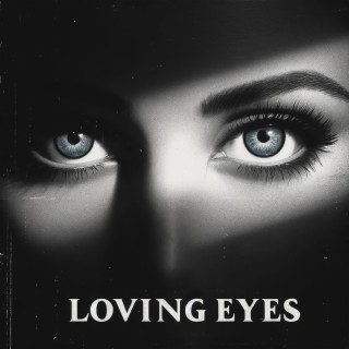 Loving Eyes lyrics | Boomplay Music