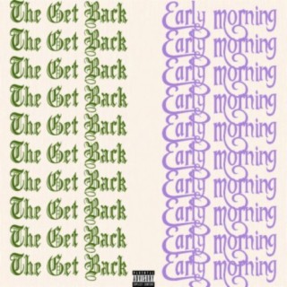The Get Back/Early Morning