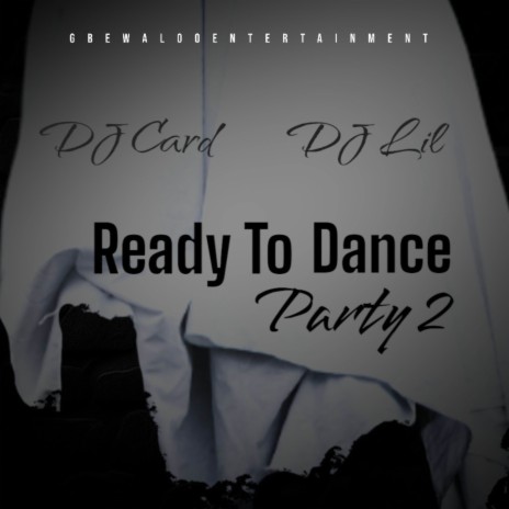 Ready To Dance Part 2 ft. DJ CARD | Boomplay Music