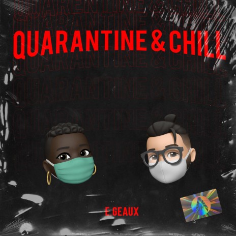 Quarantine & Chill