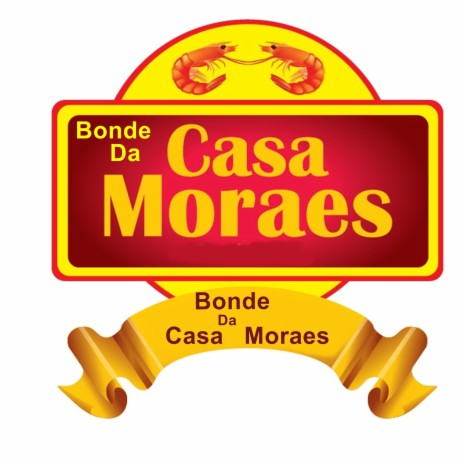 Bonde da Casa Moraes | Boomplay Music