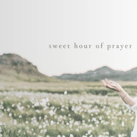Sweet Hour of Prayer | Boomplay Music