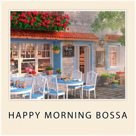 Morning Bossa Juice ft. Cozy Coffee Shop & Relaxing Jazz Piano | Boomplay Music