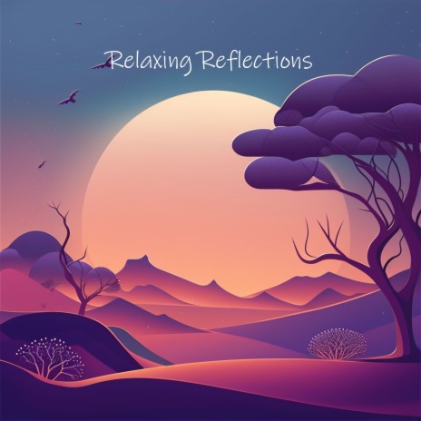 Relaxing Reflections