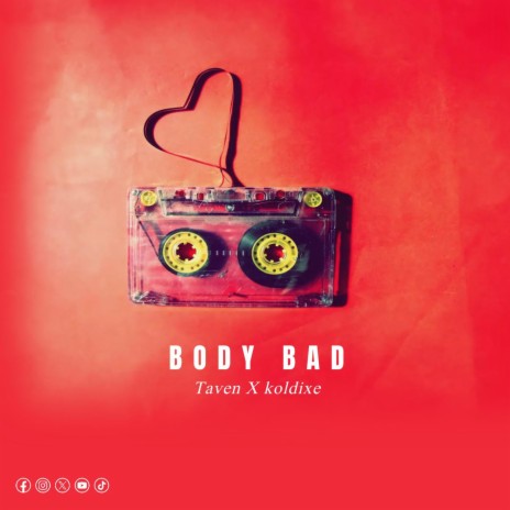 Body bad ft. Taven | Boomplay Music