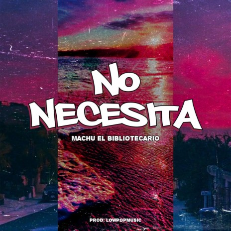 no necesita | Boomplay Music