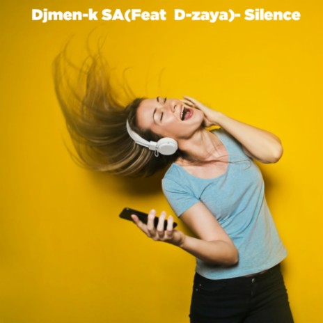 Silence .mp3 ft. D-zaya | Boomplay Music